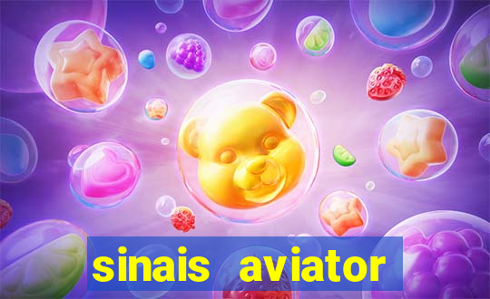 sinais aviator esporte da sorte